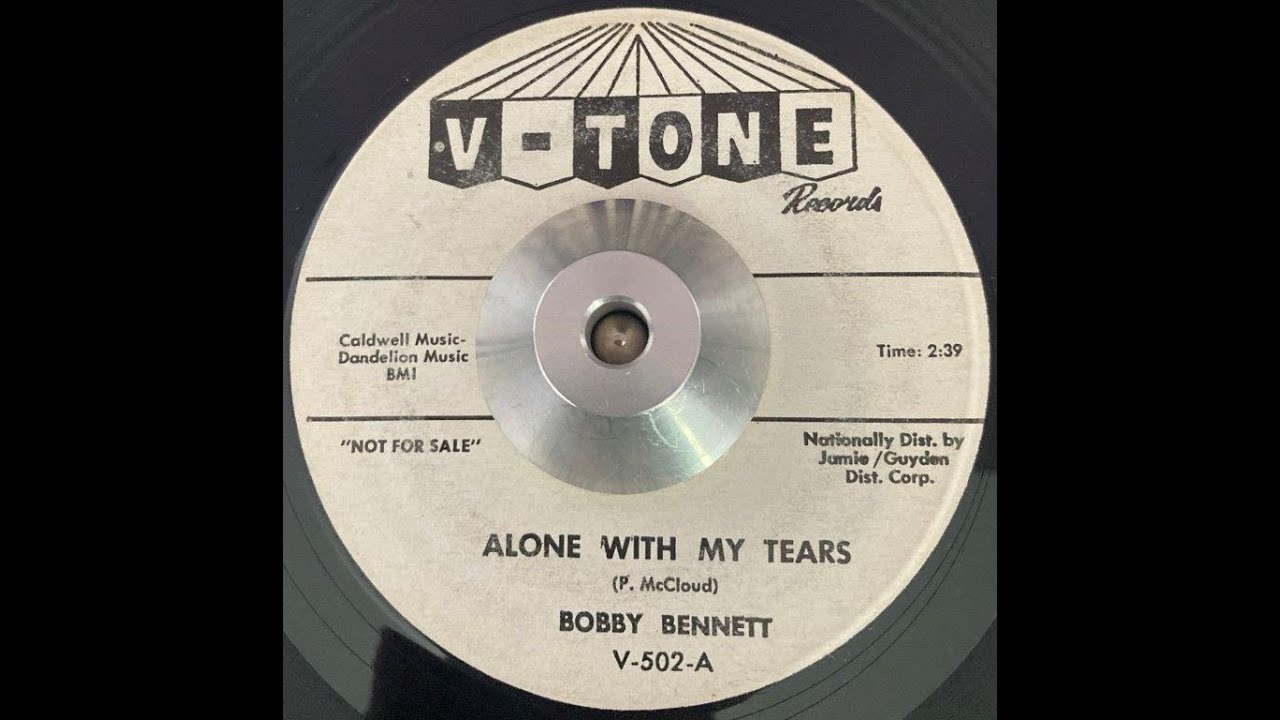 Bobby Bennett Alone With My Tears
