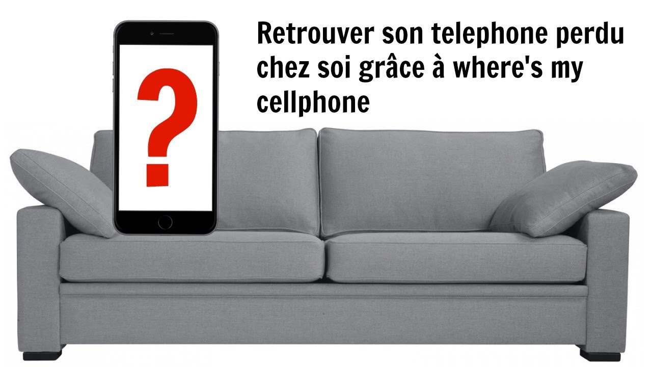 Retrouver son telephone perdu chez soi grace a 