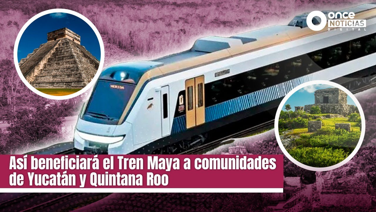 Así beneficiará el Tren Maya a comunidades de Yucatán y Quintana Roo