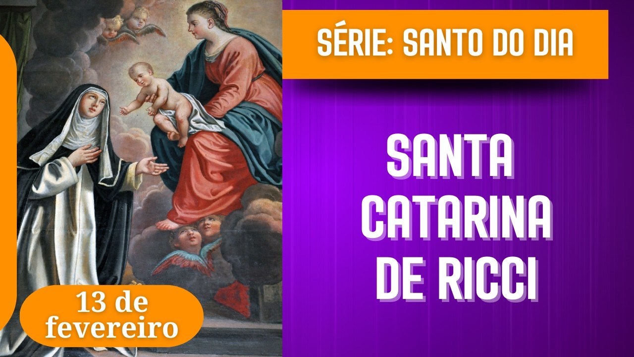 Santo do Dia – 13 de fevereiro | Santa Catarina de Ricci