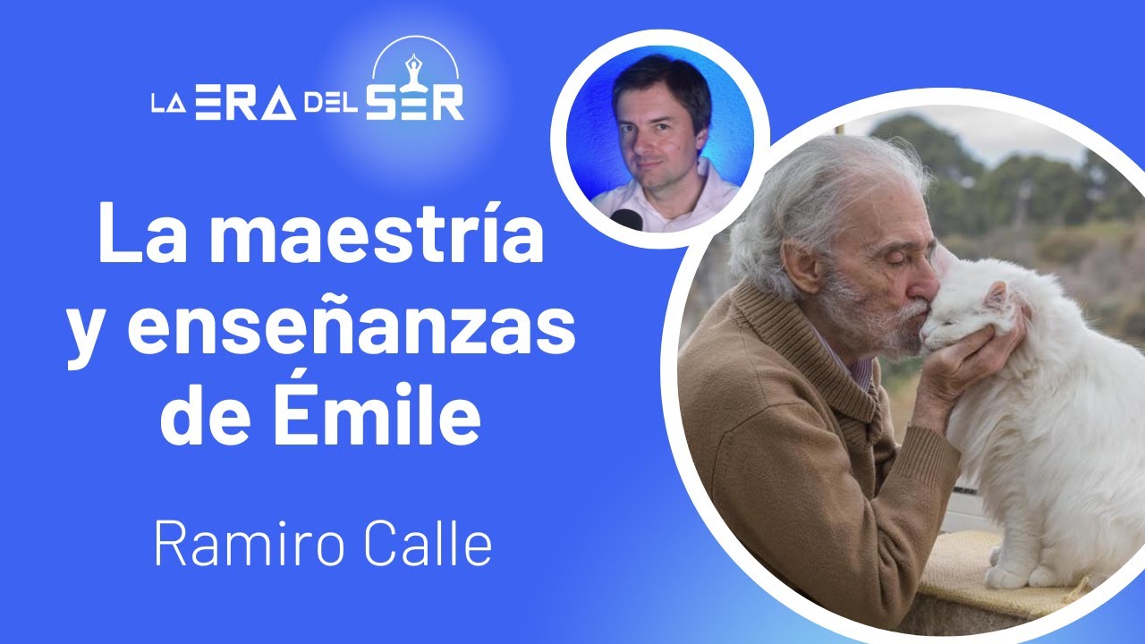 LA MAESTRÍA Y ENSEÑANZAS DE ÉMILE. RAMIRO CALLE