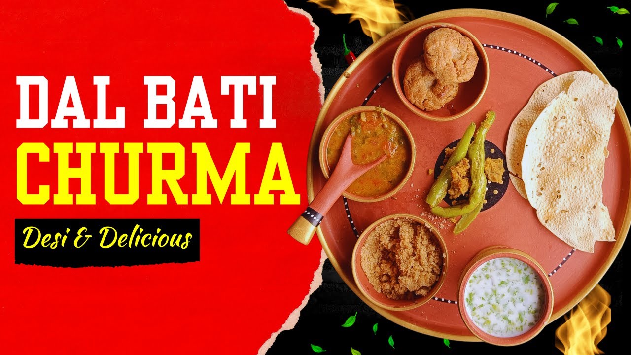 स्वादिष्ट दाल बाटी चूरमा Recipe | Rajasthani special thali recipe | Dal Bati Churma - Home Chef