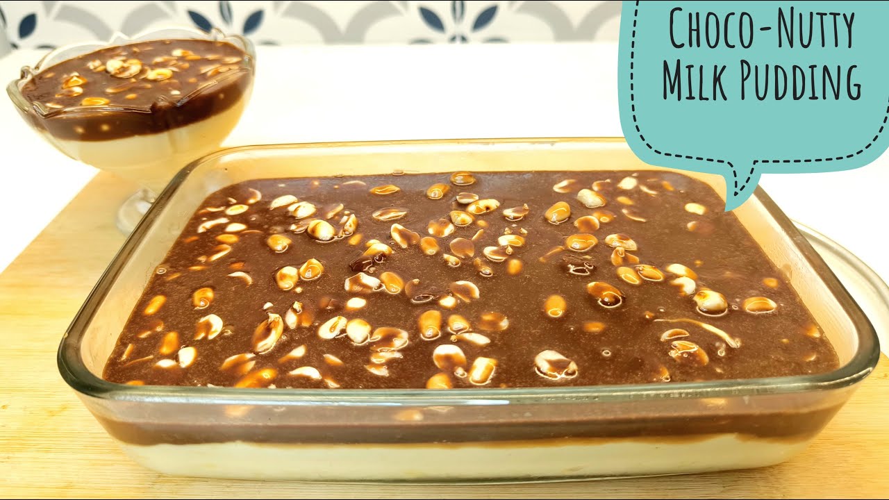 Milk Pudding with Choco-Nutty Layer||No Gelatin No Chinagrass Dessert||MilkPudding #pudding #dessert