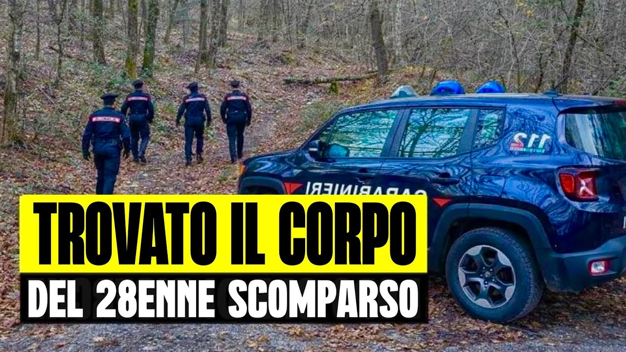 TROVATO IL CORPO SENZA VITA DEL 28ENNE SCOMPARSO: 