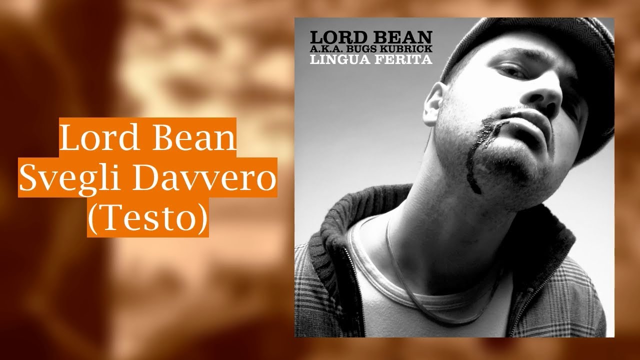Lord Bean - Svegli Davvero (Testo) [HD]