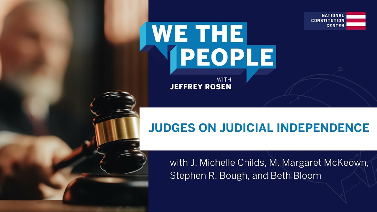 Podcast | Judges on Judicial Independence