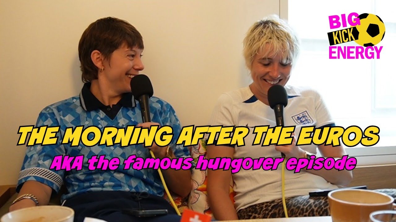 When England won the Euros *AKA the hungover episode* | with Suzi Ruffell and Maisie Adam