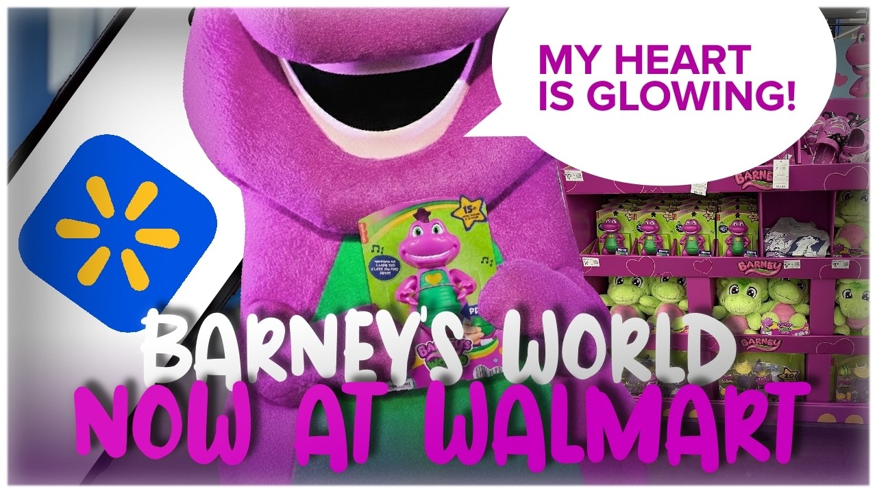 ALL NEW BARNEY'S WORLD PRODUCTS AT WALMART