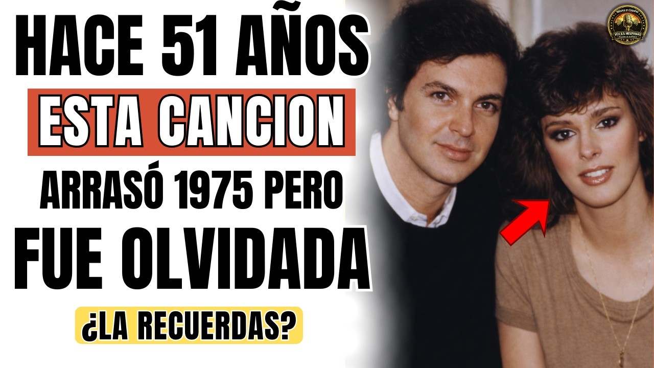 9 Canciones Latinas que Fueron un ÉXITO en 1975... y Cayeron en el Olvido