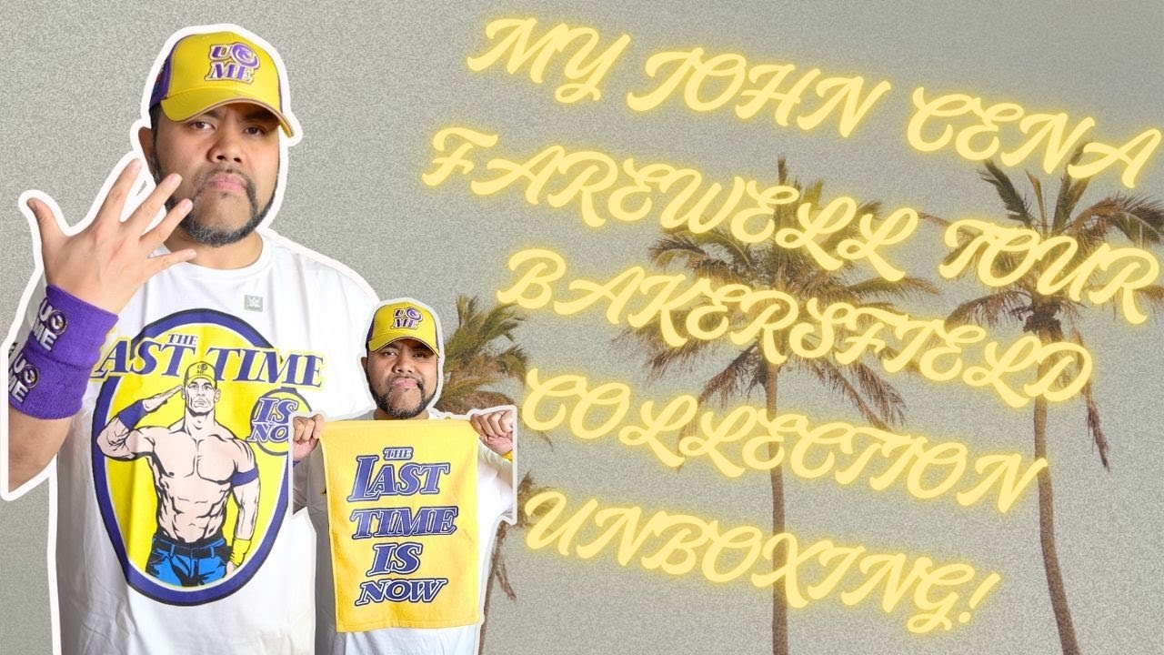 MY JOHN CENA FAREWELL TOUR BAKERSFIELD COLLECTION UNBOXING!