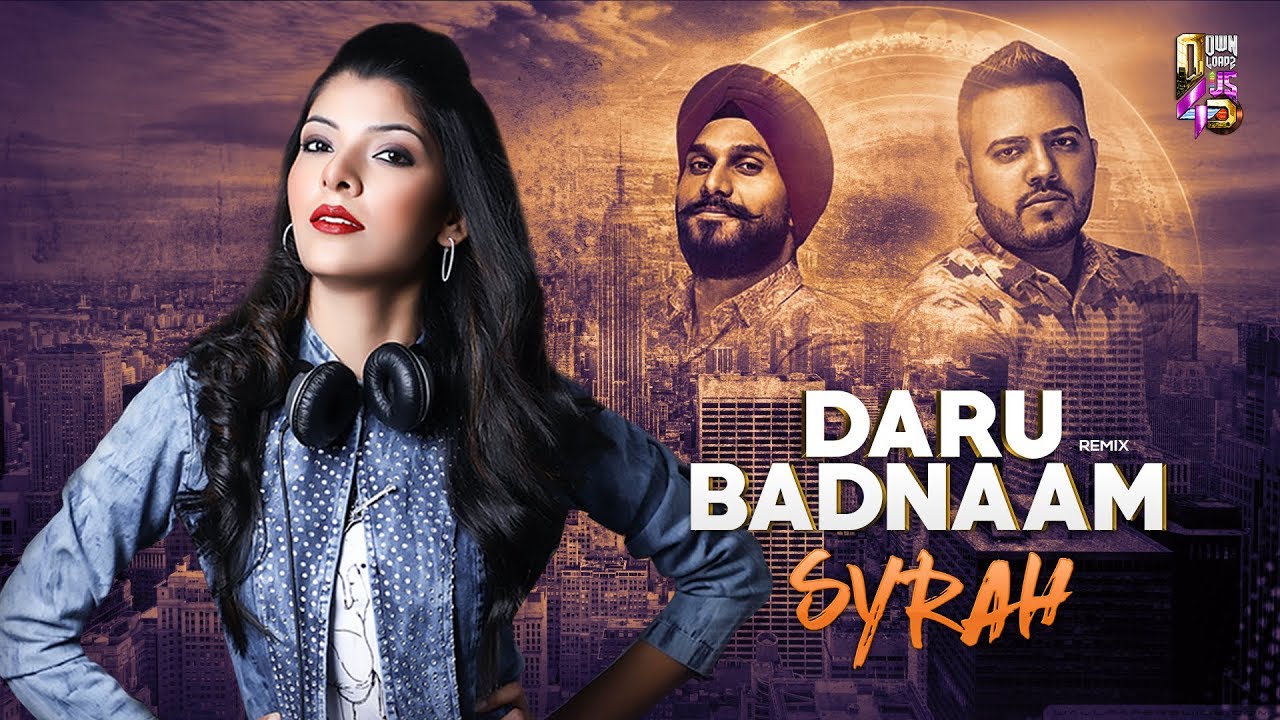 Daru Badnaam - Desi Remix | DJ Syrah | Punjabi Viral Song | Param Singh, Kamal Kahlon