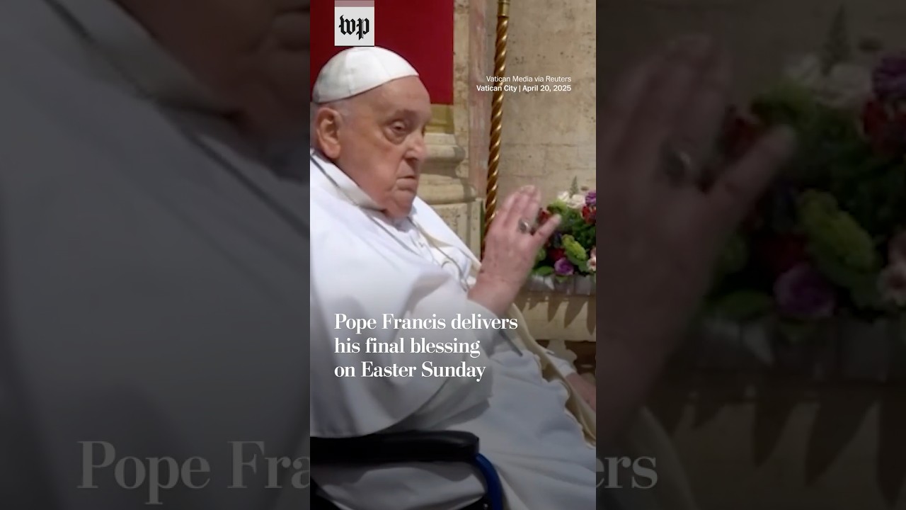 Pope Francis delivers his final blessing on Easter Sunday