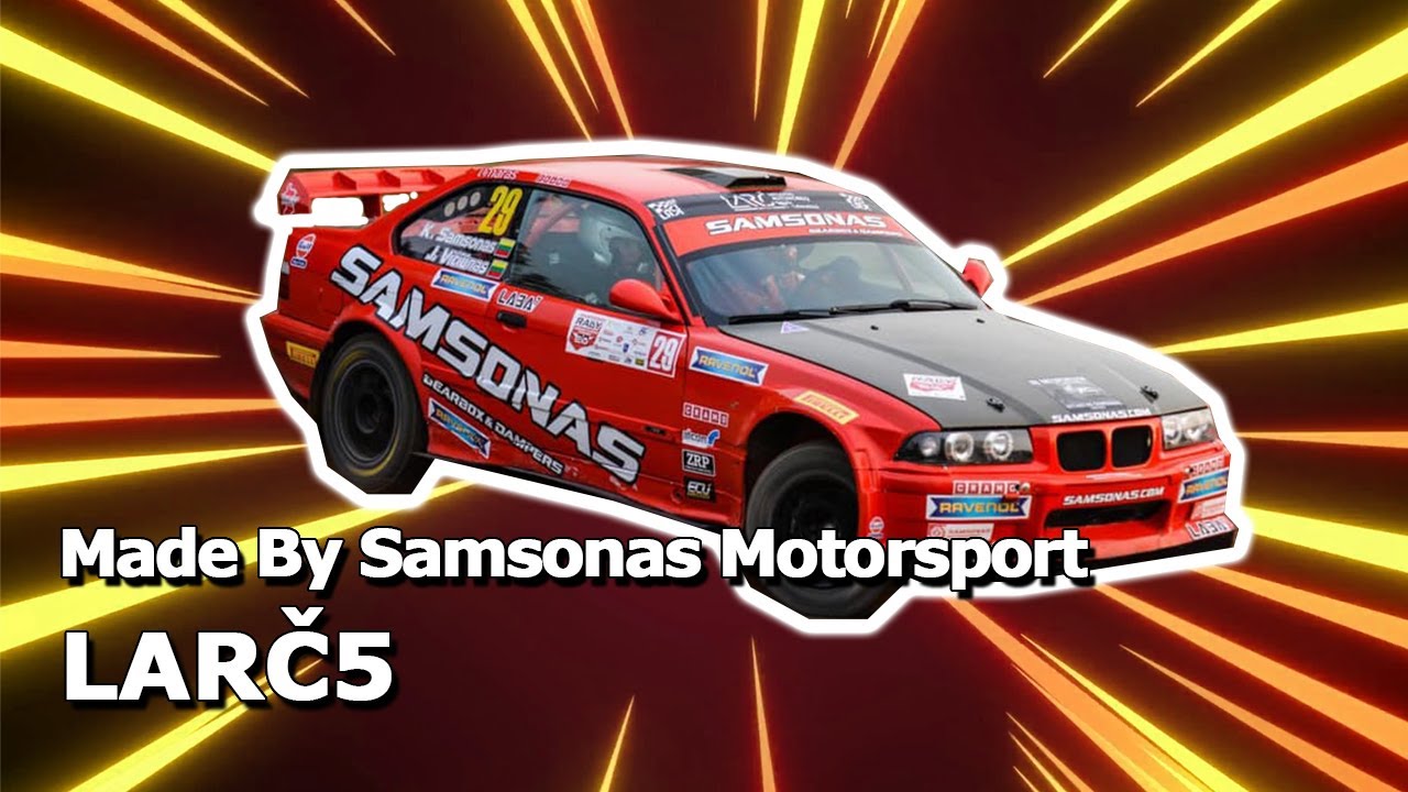 BMW M3 - LARČ5 automobilis - MARTYNAS SAMSONAS apie komandos priimtus neeilinius sprendimus