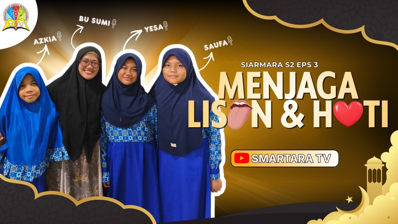 SIARMARA S2 EPISODE 3 - Menjaga Lisan Dan Hati