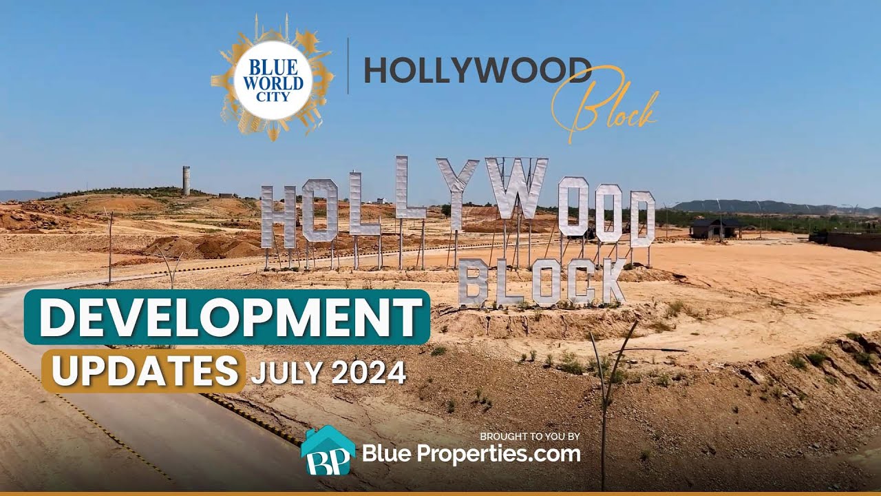 Hollywood Block | Blue World City | Development Updates July 2024 | BlueProperties.com