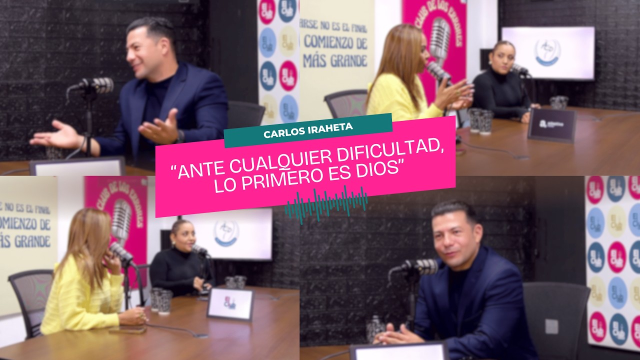 Carlos Iraheta & El Club de los Errores | Ante cualquier dificultad, lo primero es Dios