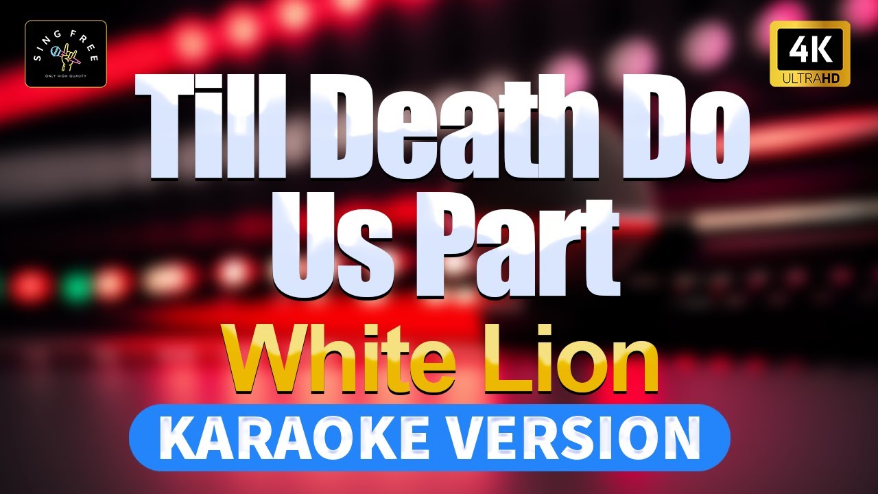 Till Death Do Us Part - White Lion (High Quality Karaoke with lyrics)