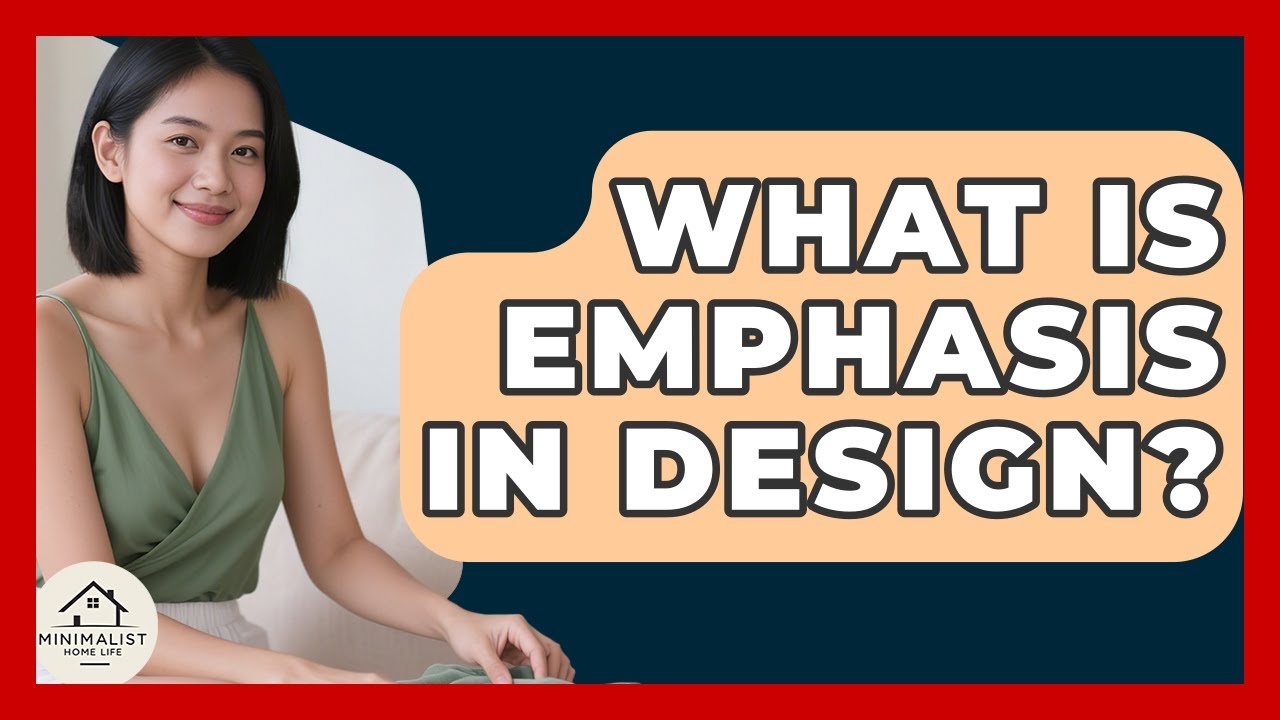 What Is Emphasis In Design? - Minimalist Home Life