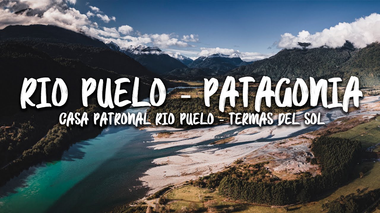 RIO PUELO - PATAGONIA 4K UHD - CHILE