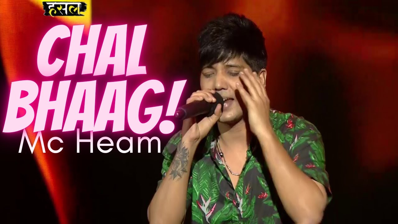 चल भाग - Chal Bhaag | McHeam | Hustle Rap Songs