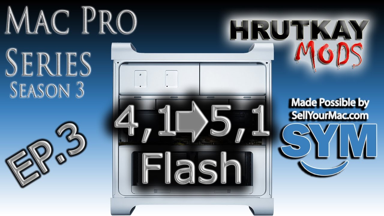 How to Flash a 4,1 to a 5,1 & Newer macOS Install - Mac Pro Series S.3 EP.3
