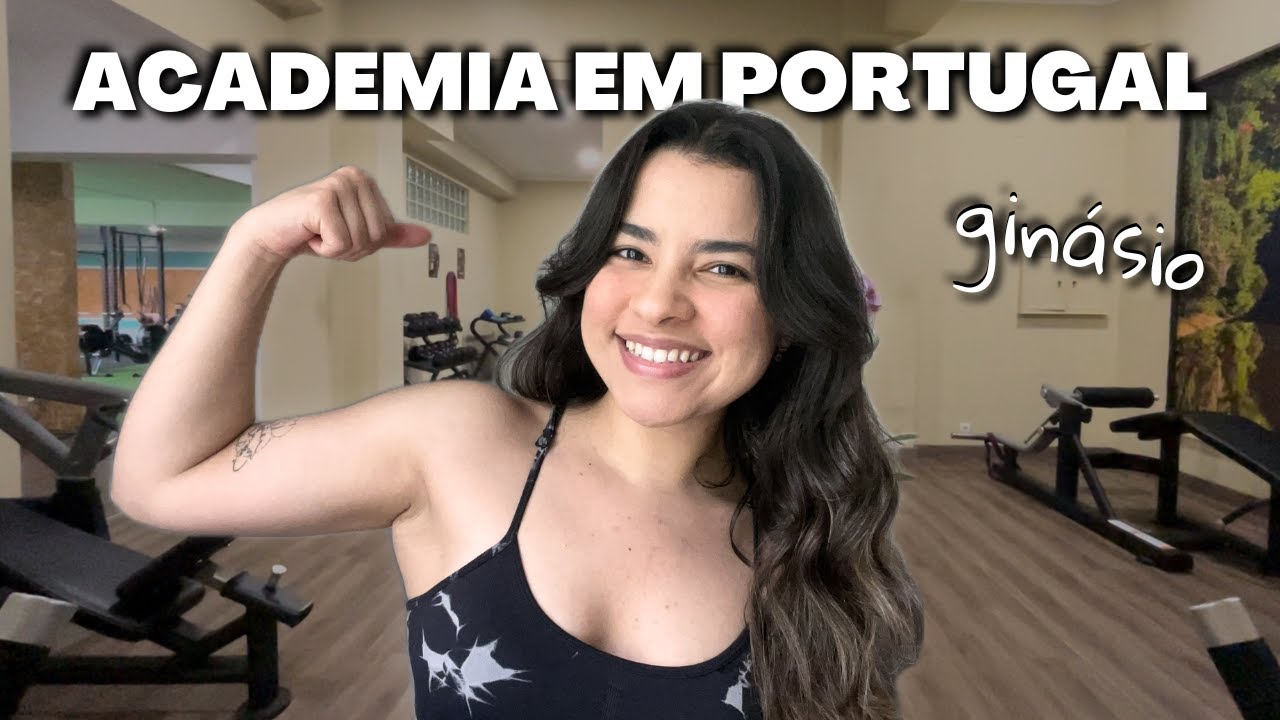 Como é a ACADEMIA em Portugal? Valores, diferenças e regras 🖤🏋️‍♀️