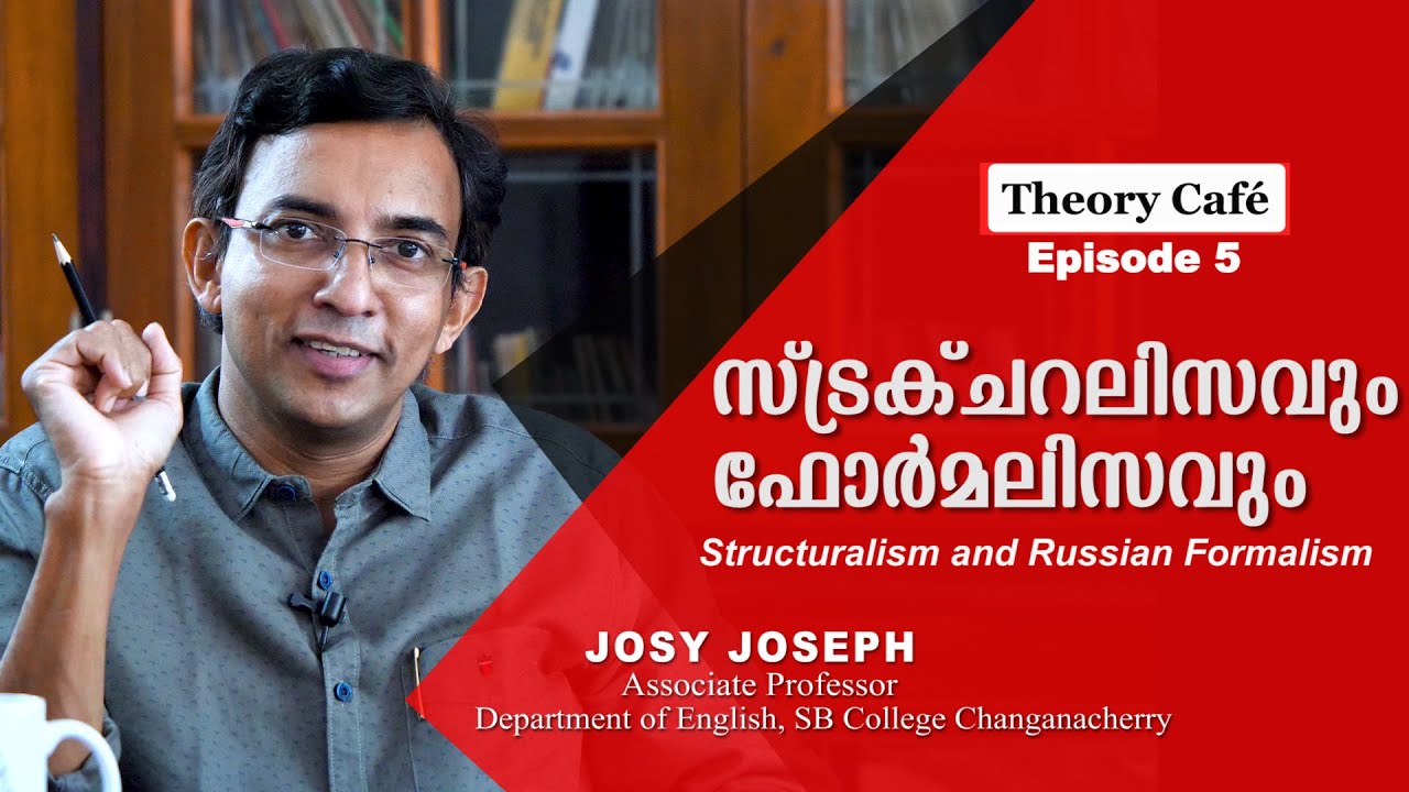 Theory Café | Episode 5 | Structuralism and Russian Formalism | Josy Joseph | SB College