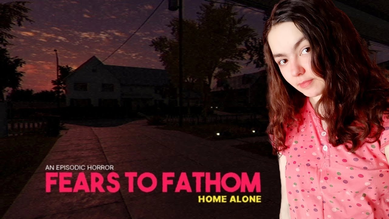 Fears to Fathom - Home Alone ► ОДНА ДОМА (НЕТ)