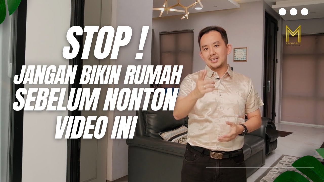 STOP ! SEBELUM BANGUN RUMAH WAJIB LIHAT INI DULU, CARA MEMBANGUN RUMAH YANG BENAR & BAIK,M Architect