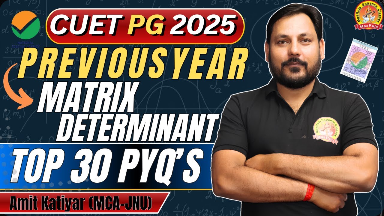 TOP 30 PYQ'S CUET PG | MATHS | MATRIX & DETERMINANT | PREVIOUS YEAR MOST IMPORTANT QUESTIONS #cuetpg