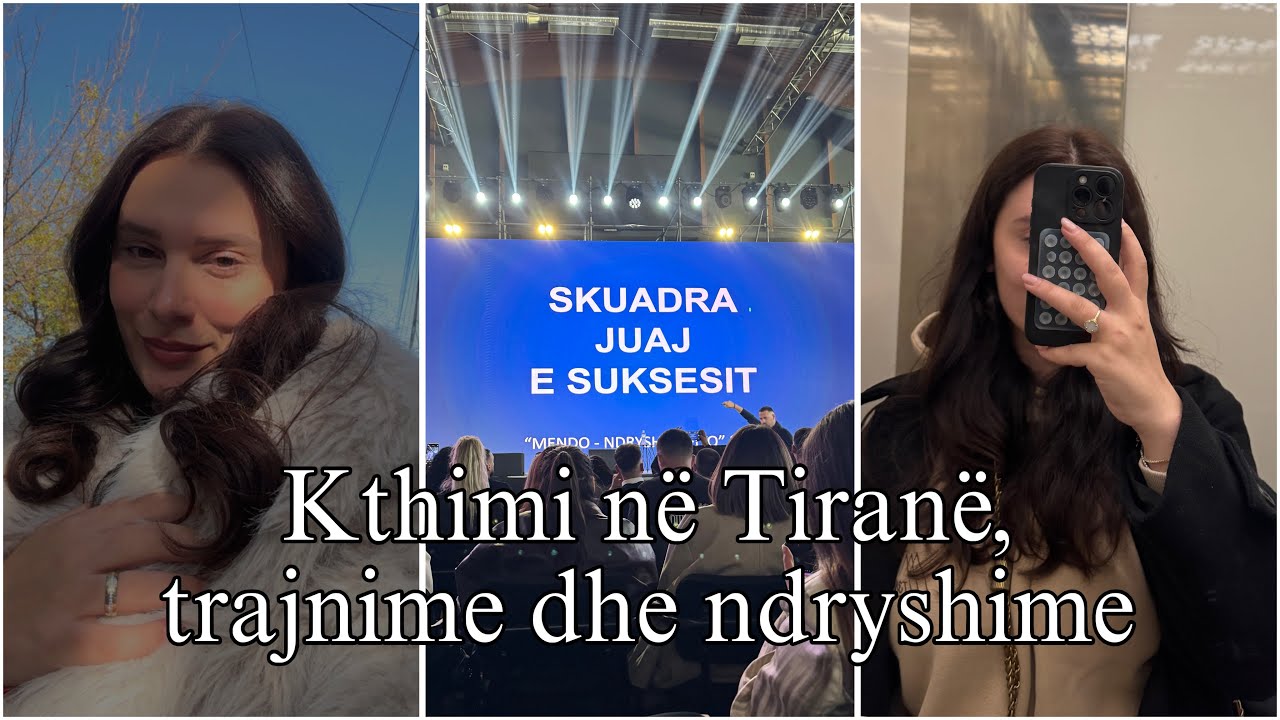 Kthimi ne Tirane, trajnime dhe ndryshime 🫶🏻 Askush nuk mund tju thoje qe nuk mundeni 