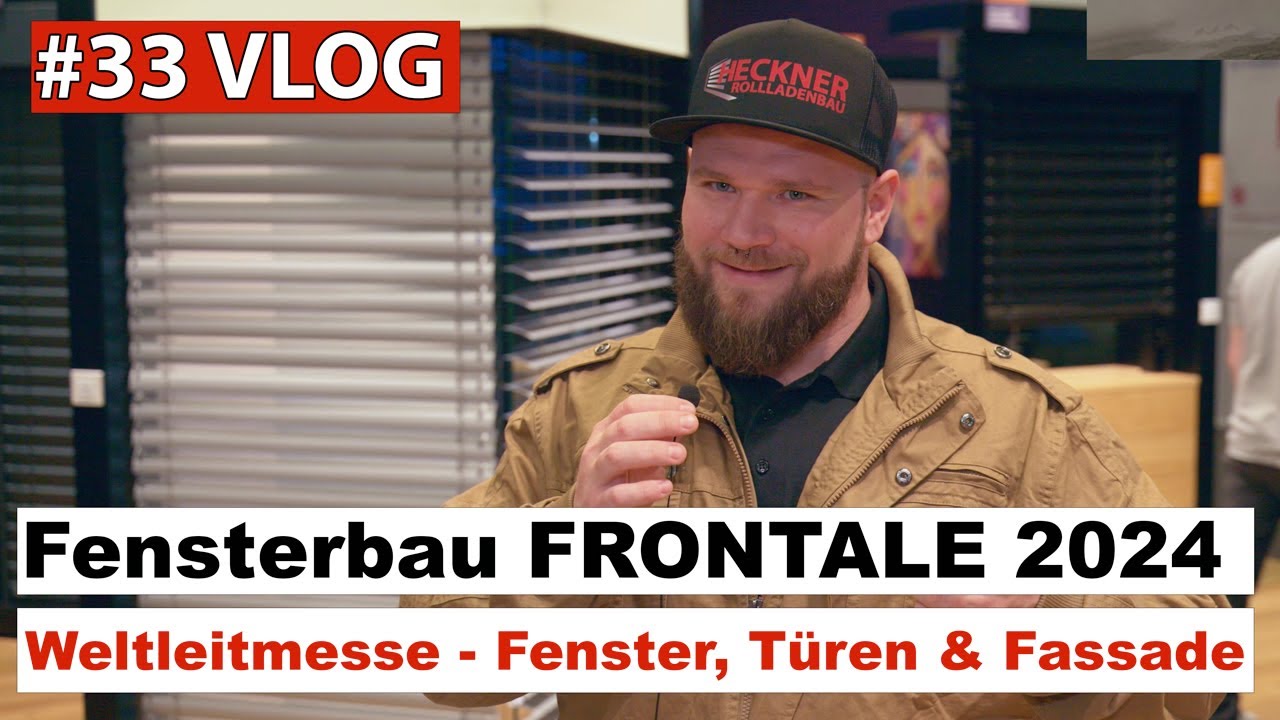 #33 Vlog - Fensterbau FRONTALE 2024!
