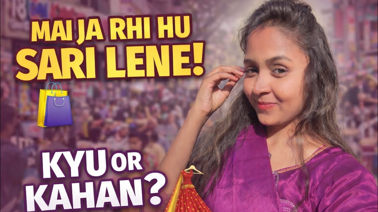 Reels Bnane Ke Liye Sari Lene Ja Rhi Hu 😜🫶.    Kaha Ja Rhi Hu Kiske Ghr Ja Rhi Hu 😉☺️