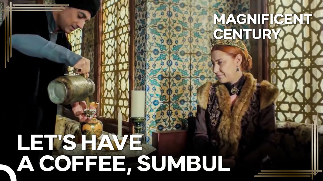 Let&rsquo;s Make a Coffee and Drink Sumbul | Magnificent Century Episode 134