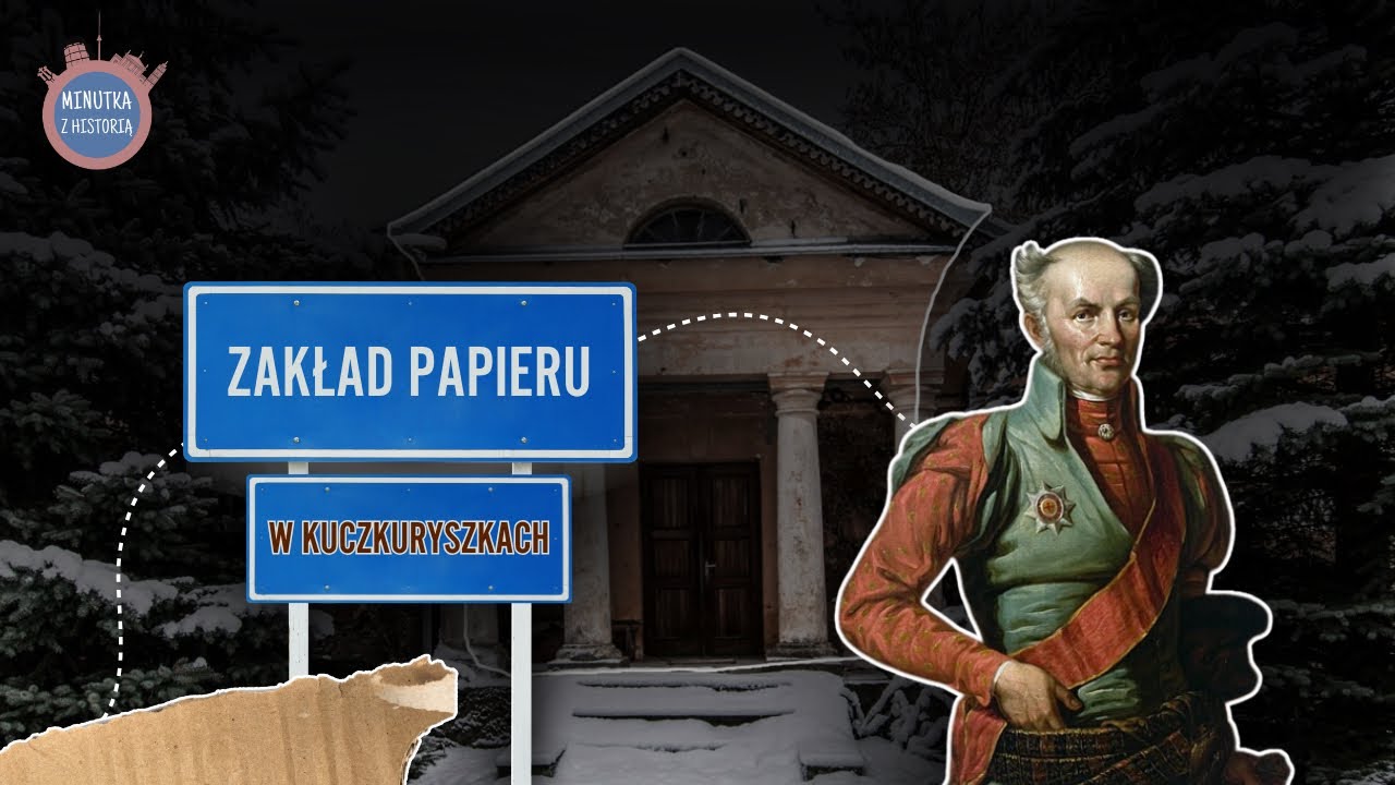 Minutka z historią 6. Odcinek 3 - Zakład papieru w Kuczkuryszkach 