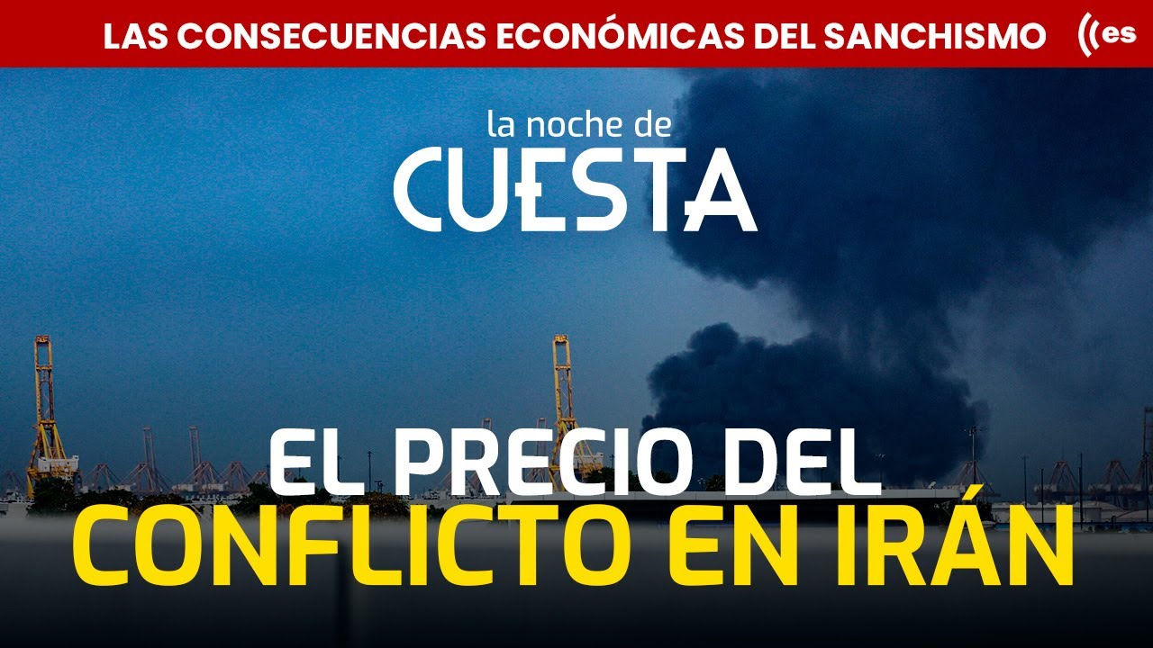 La factura de Irán: Cómo nos afecta la guerra