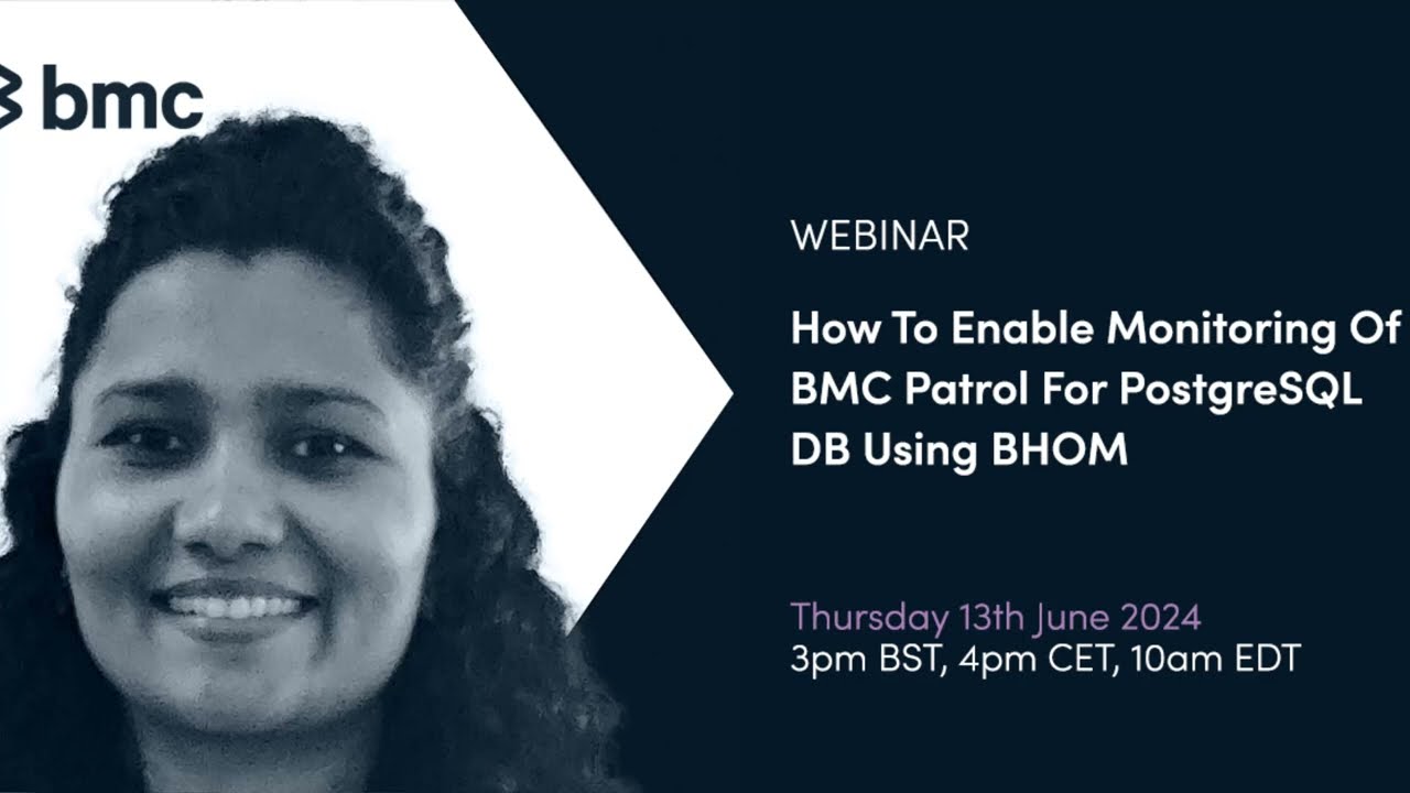 Webinar: How To Enable Monitoring Of BMC Patrol For PostgresSQL DB Using BHOM