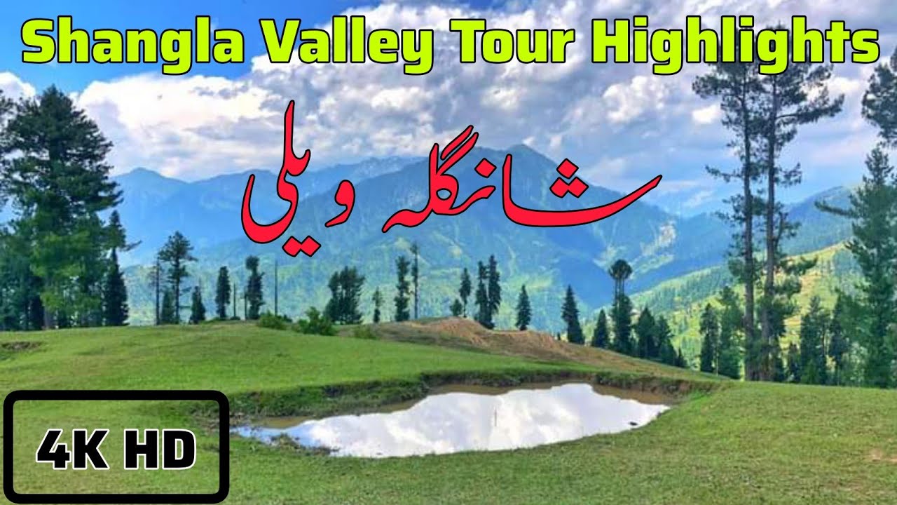 Shangla Valley Tour Highlights | 4K HD Video |Beautiful Mountains and Meadows | Saad Speaks