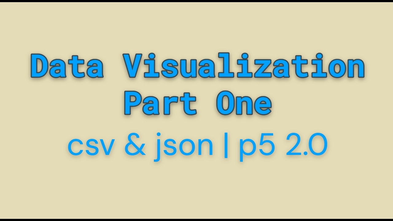 7: Data Vis | p5 2.0 & Claude | Part 1