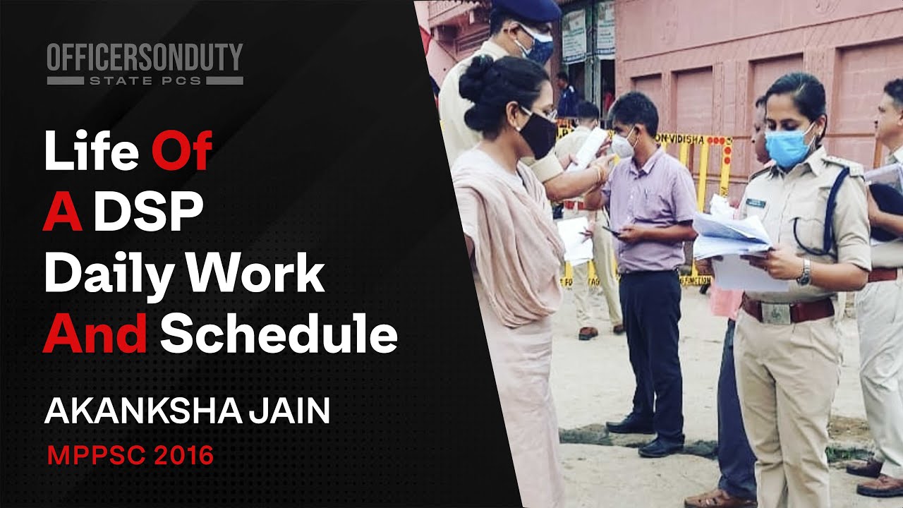 OOD State PCS E10 | Life Of A DSP -  Daily Work Schedule | DSP Akanksha Jain