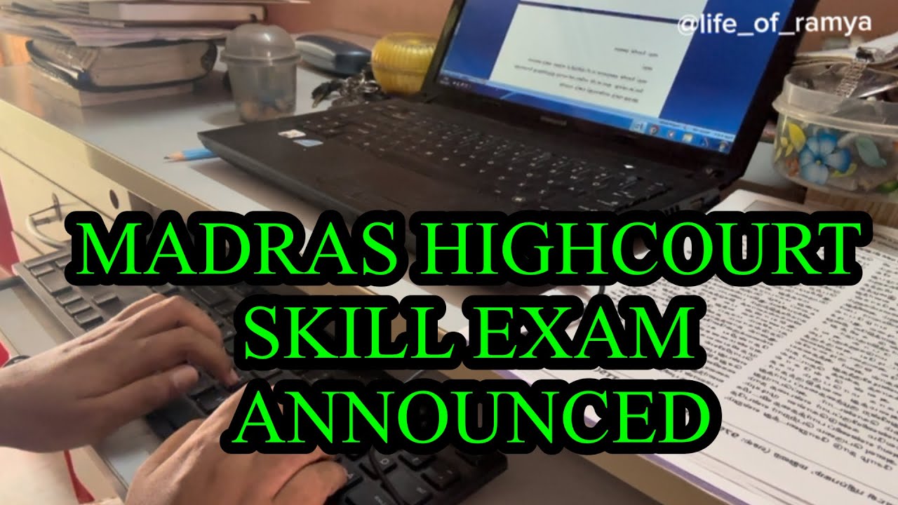 MADRAS HIGHCOURT SKILL EXAM DATE ANNOUNCED | #lifeoframya #mhc #mhcskilltest #tnpsc #exam #group4