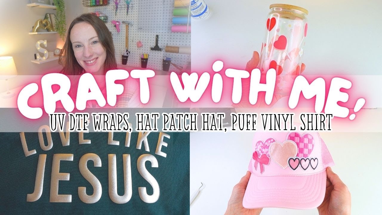 CRAFT WITH ME! UV DTF Wrap Cups, Hat Bar Patch Hat, Puff Vinyl T Shirt Tutorial