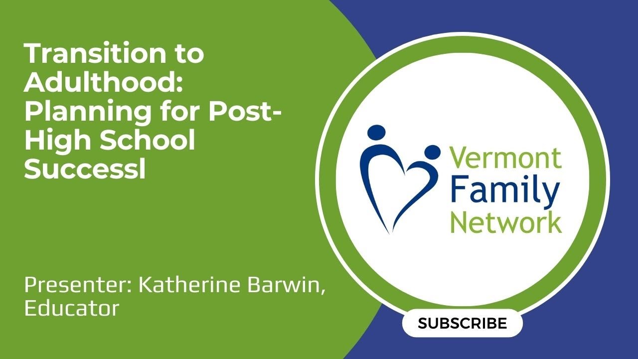 Transition to Adulthood: Planning for Post High School Success