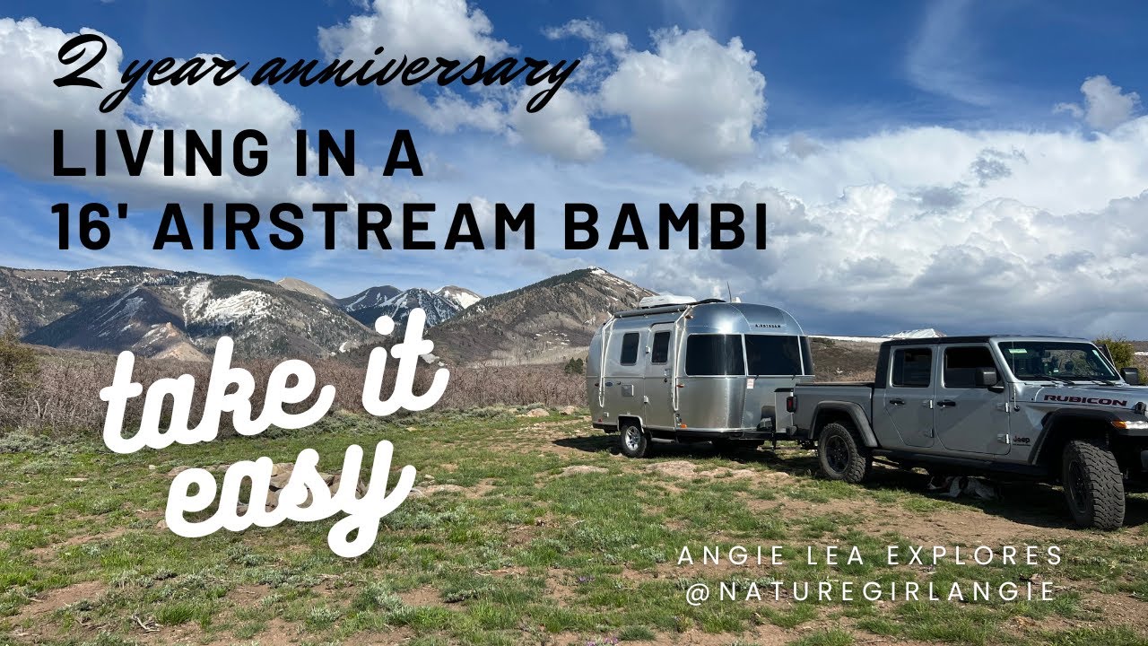 2 Year Anniversary Living in a 16' Airstream Bambi.