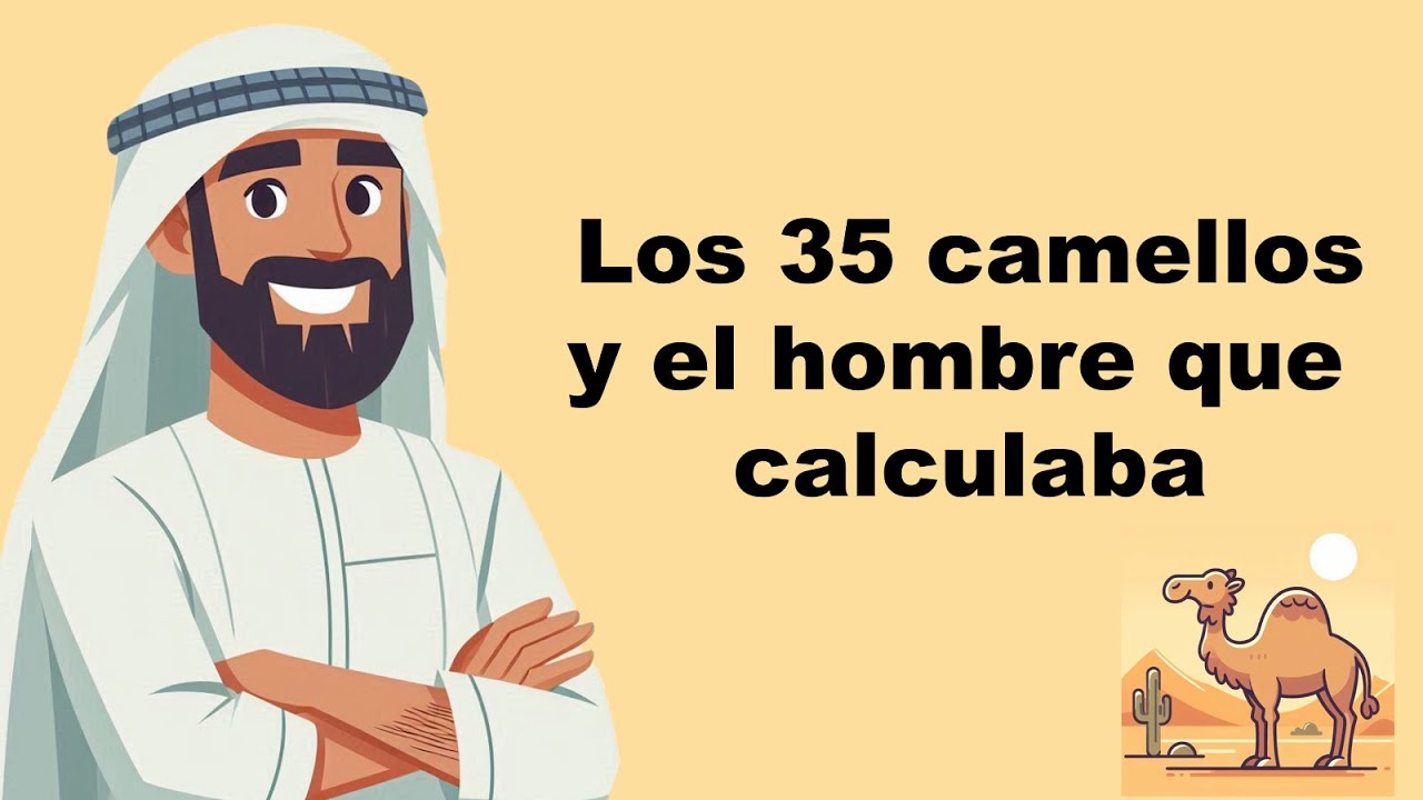 Problema de los 35 camellos y el hombre que calculaba - Capítulo 3
