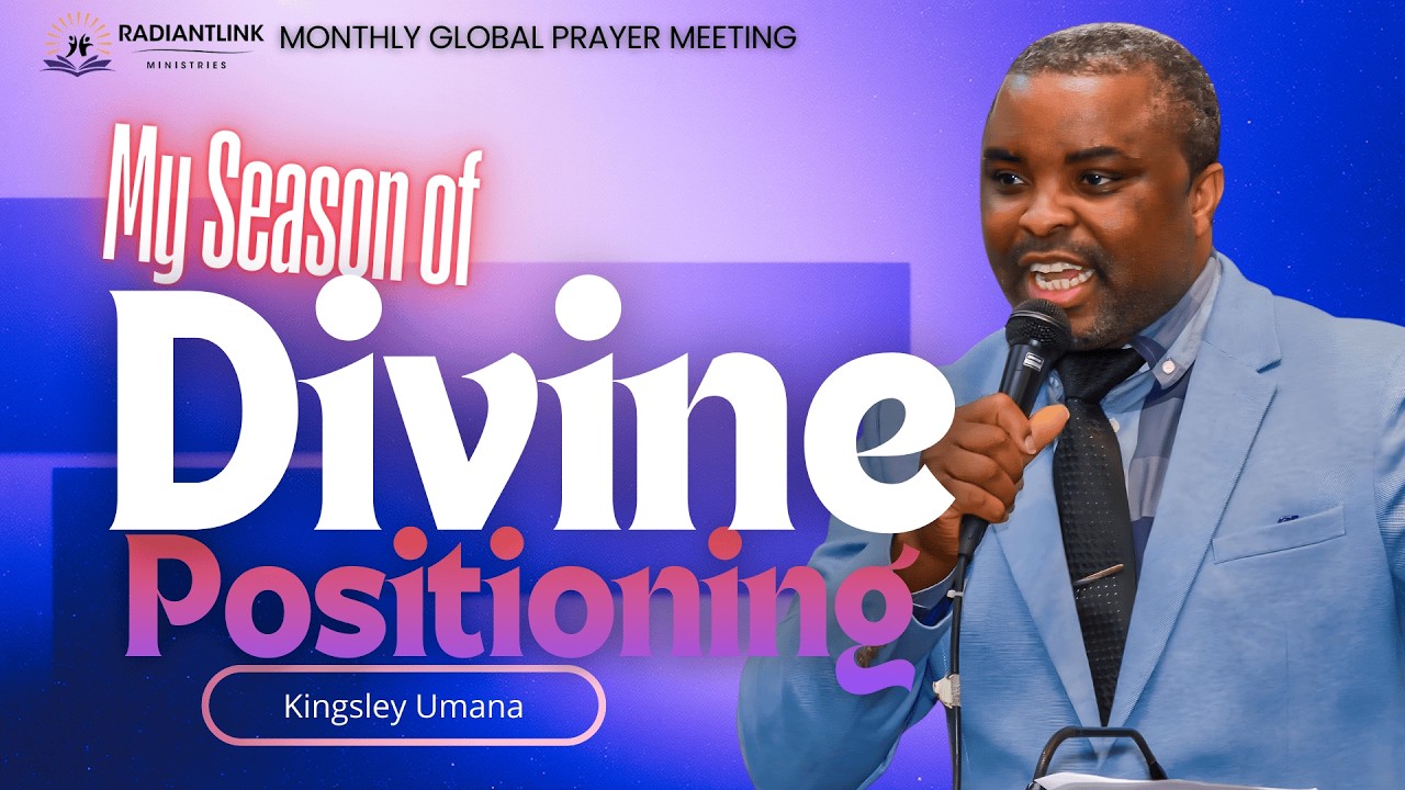 My Season of Divine Positioning | Global Prayer Meeting @RadiantLinkMinistries