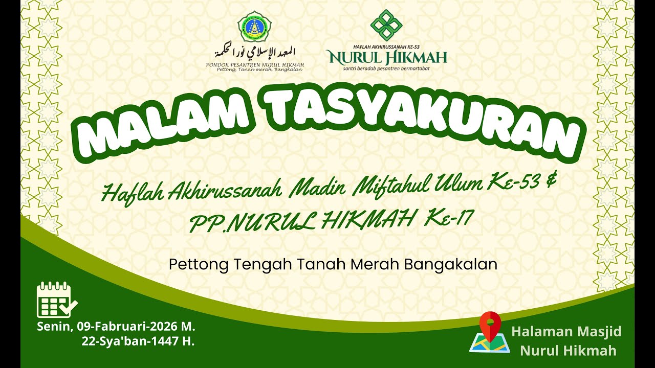 LIVE STREAMING  MALAM TASYAKURAN HAFLAH AKHIRUSSANAH MADIN MIFTAHUL ULUM KE 53 & PP NURUL HIKMAH 17
