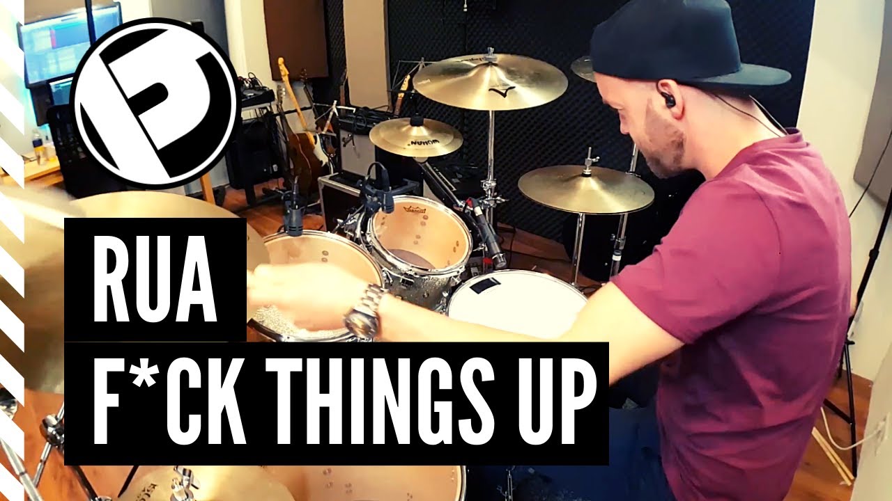 RUA - F*ck Things Up | Drumvideo by Per Hoogendoorn
