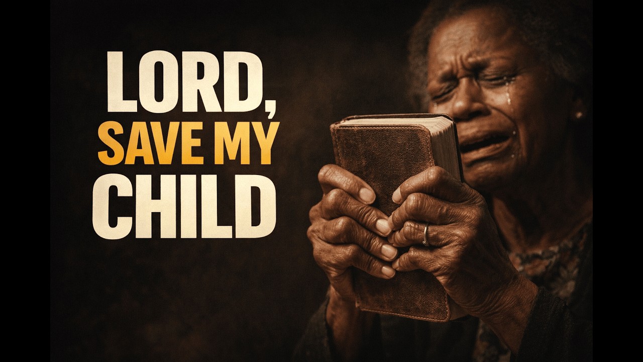 A Prayer for Prodigal Children | Lord, Save My Child