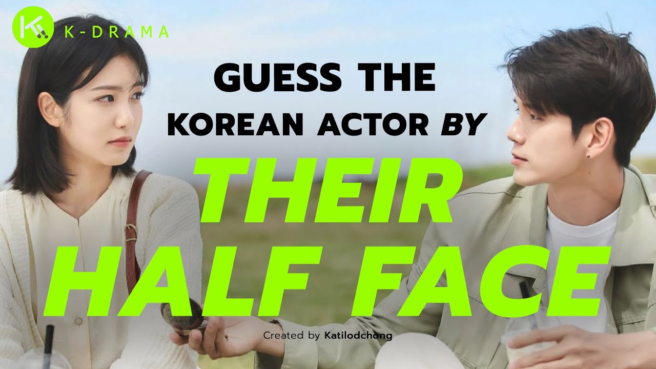 KDRAMA GAME l GUESS THE KOREAN ACTOR BY THEIR HALF FACE